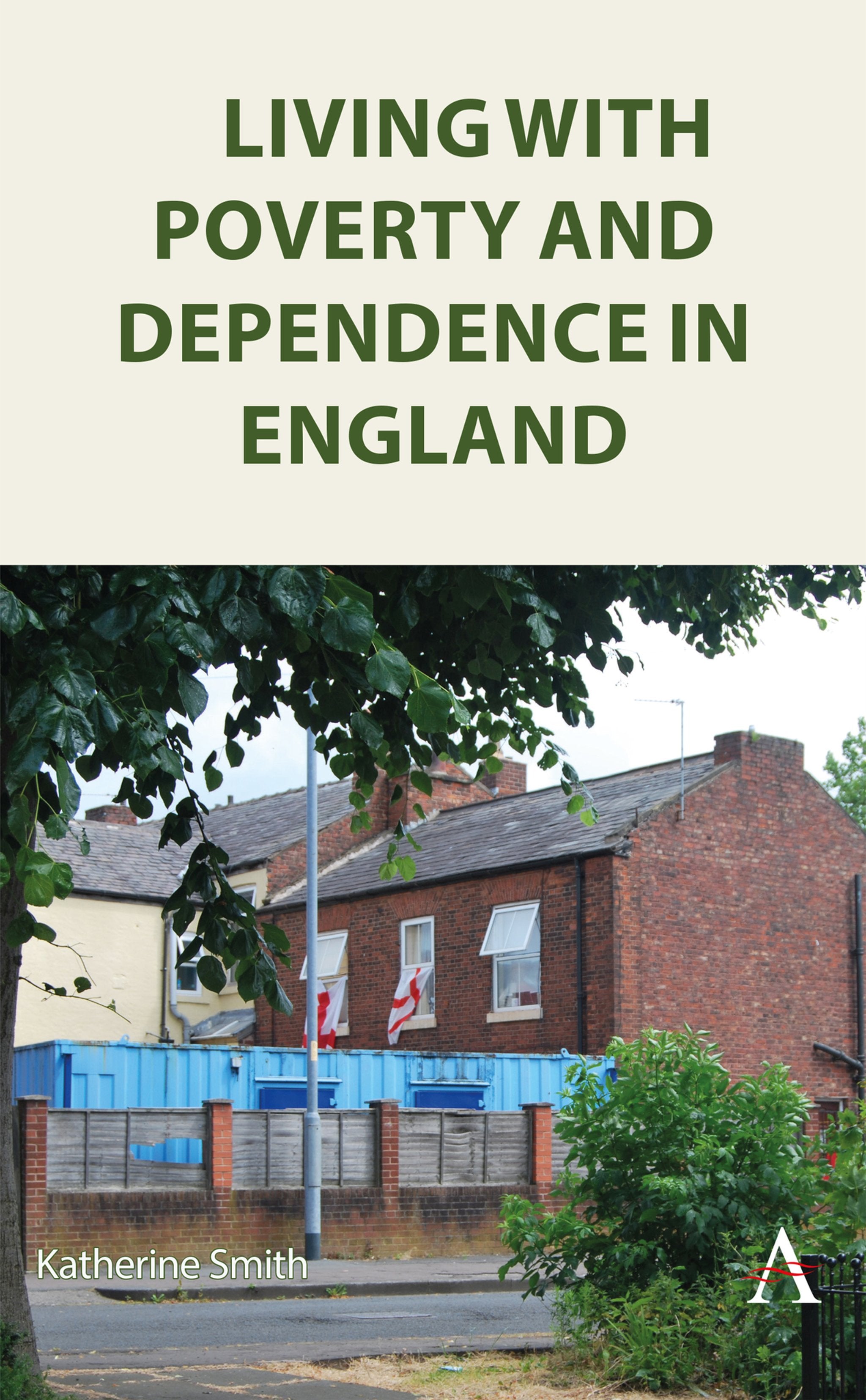 Cover image for Living with Poverty and Dependence in England ISBN 9781839991790